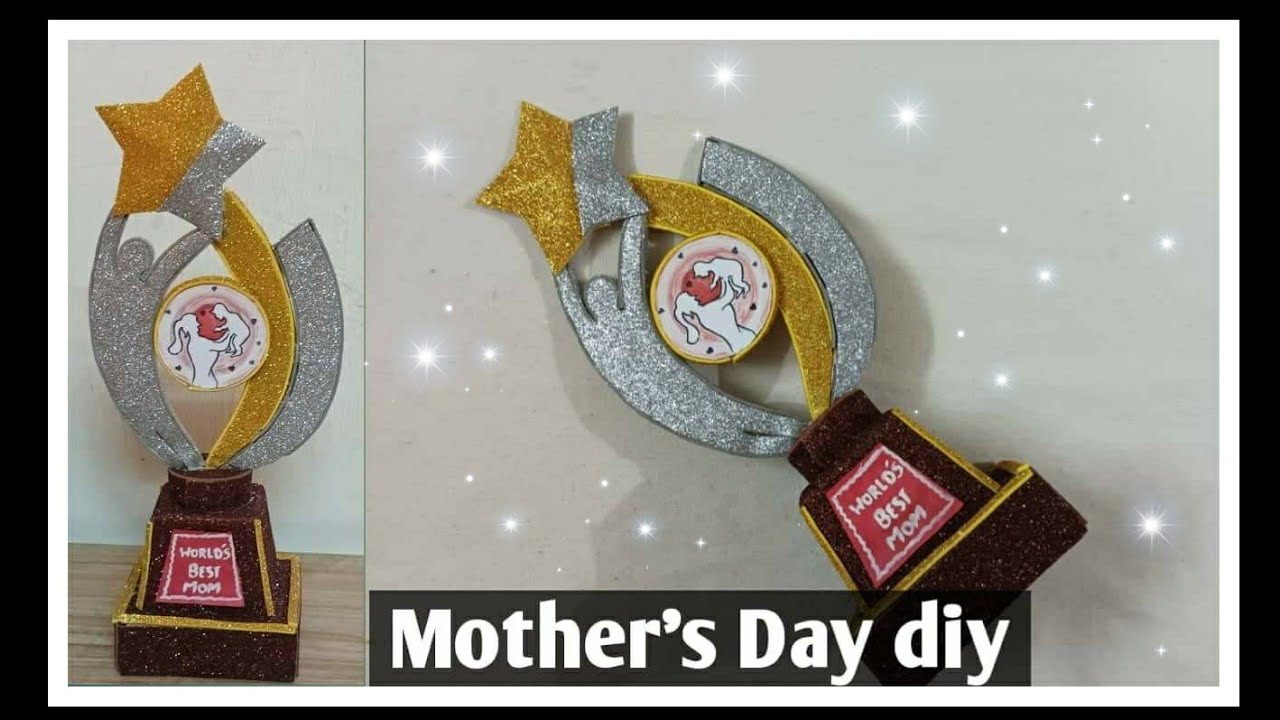 Mother's Day gift idea/Mother's Day trophy/diy mothers day craft/mothers day craft idea