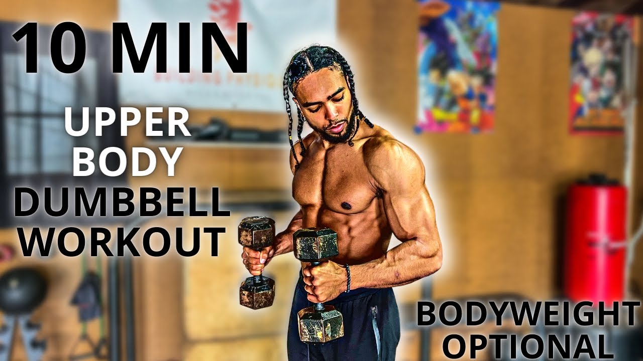 10 Min Upper Body Dumbbell Workout To Build Muscle And Strength