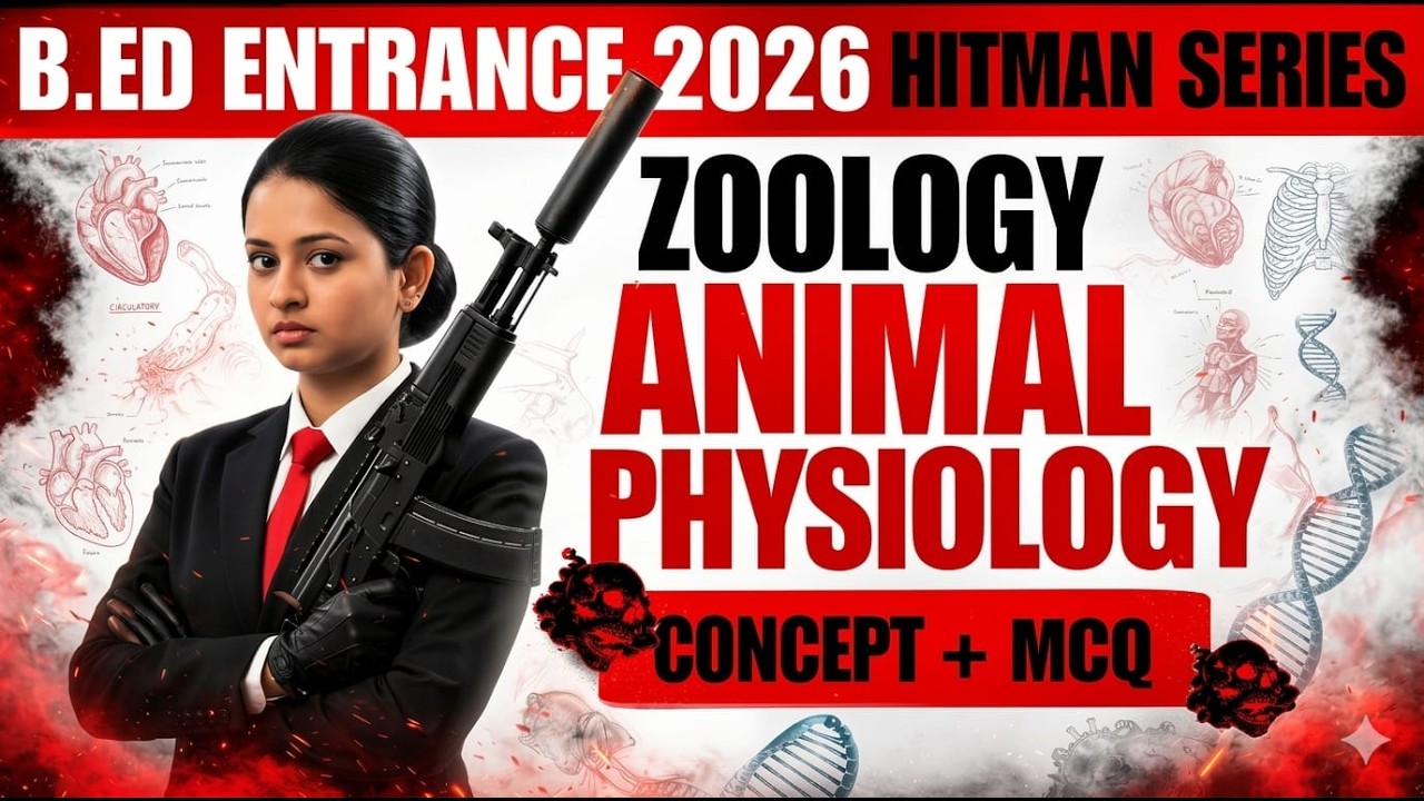 B.Ed Entrance 2026 Zoology || Animal Physiology Complete Concept + MCQ || Hitman Series