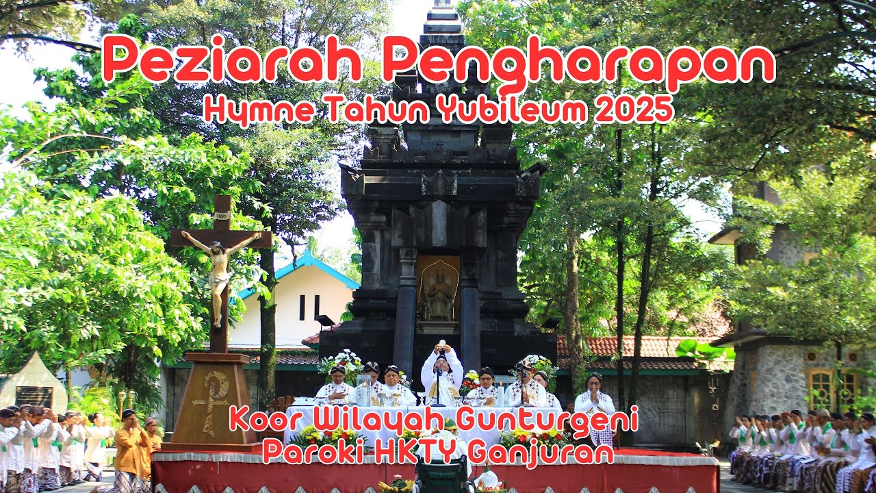 Hymne Tahun Yubileum 2025: Peziarah Pengharapan - Gereja HKTY Ganjuran