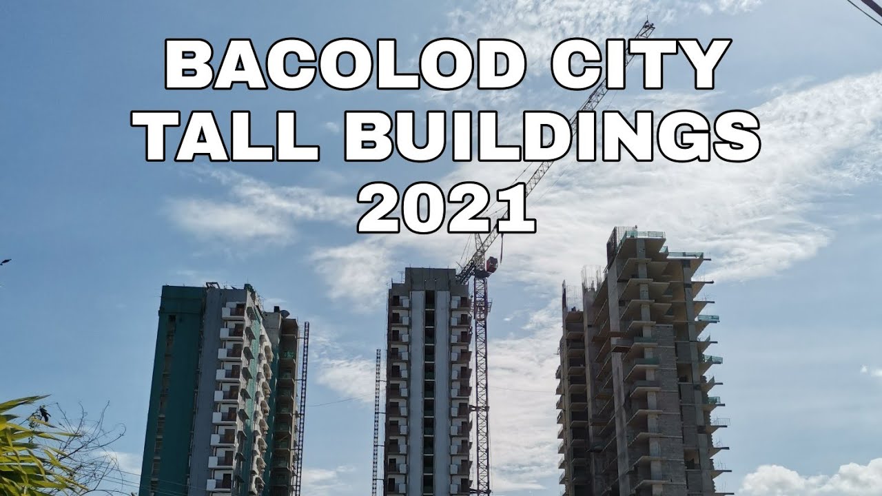 Bacolod City's Tall Buildings 2021