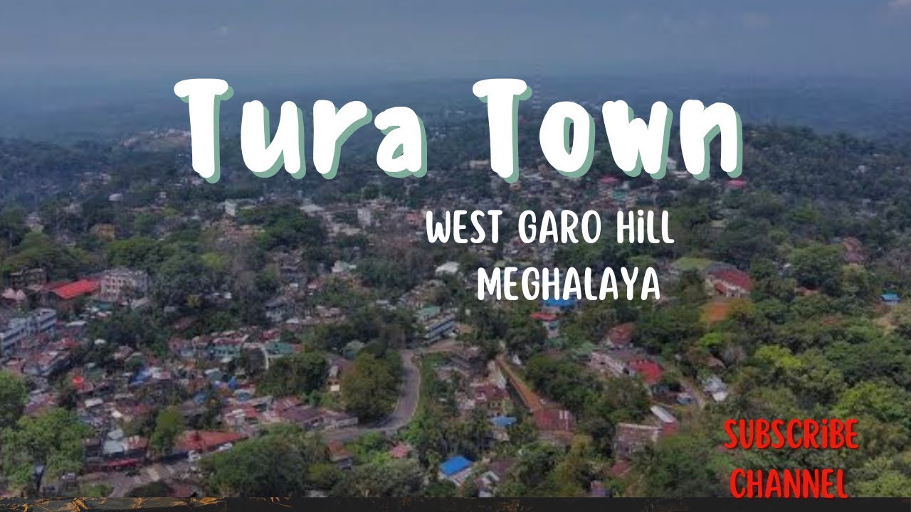 Tura Town/West Garo Hills Meghalaya India/ Short Vlog Vedio
