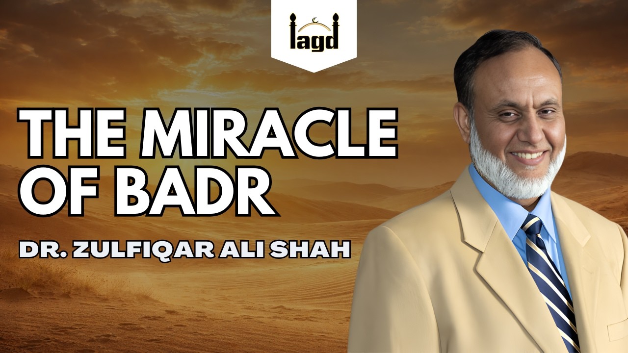 The Miracle of Badr | Khutbah by Dr. Zulfiqar Ali Shah | IAGD Masjid