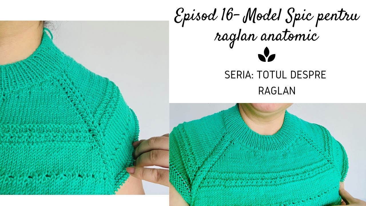 TOTUL DESPRE RAGLAN-  Model tricotat Spic pentru raglan anatomic - ep.16
