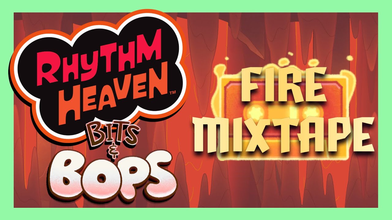 Fire Mixtape (Bits and Bops) - Rhythm Heaven Custom Remix