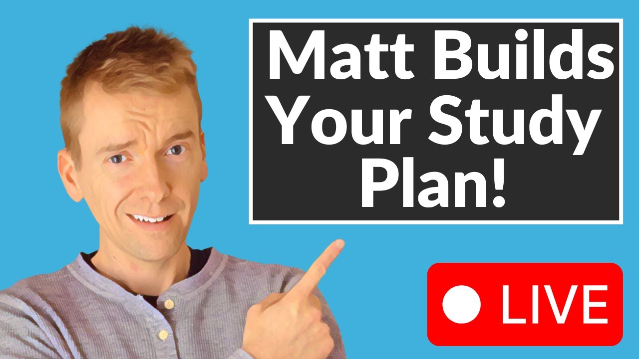Building Your Study Plan: LIVE Class!