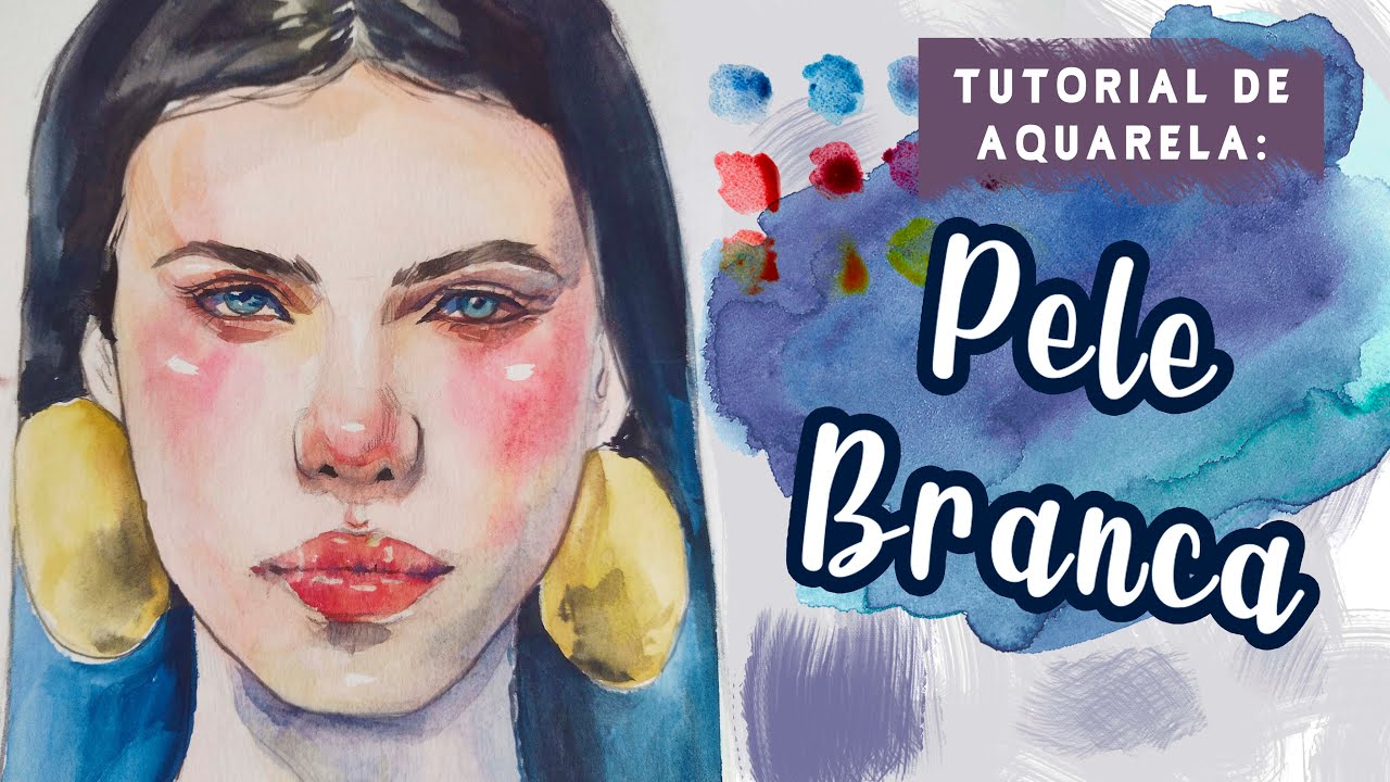 TUTORIAL: Como pintar pele branca usando aquarela!