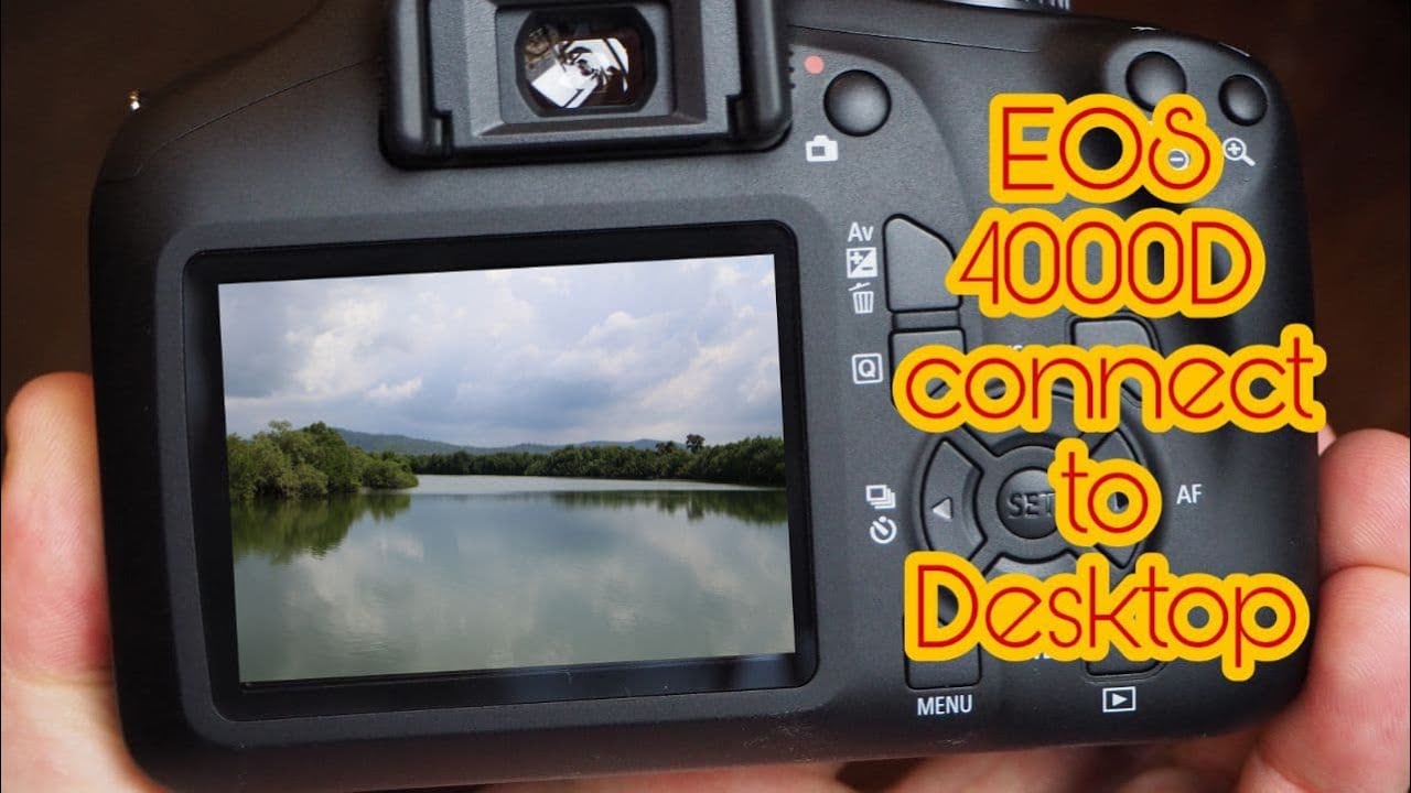 Canon EOS 4000D connect to computer Desktop