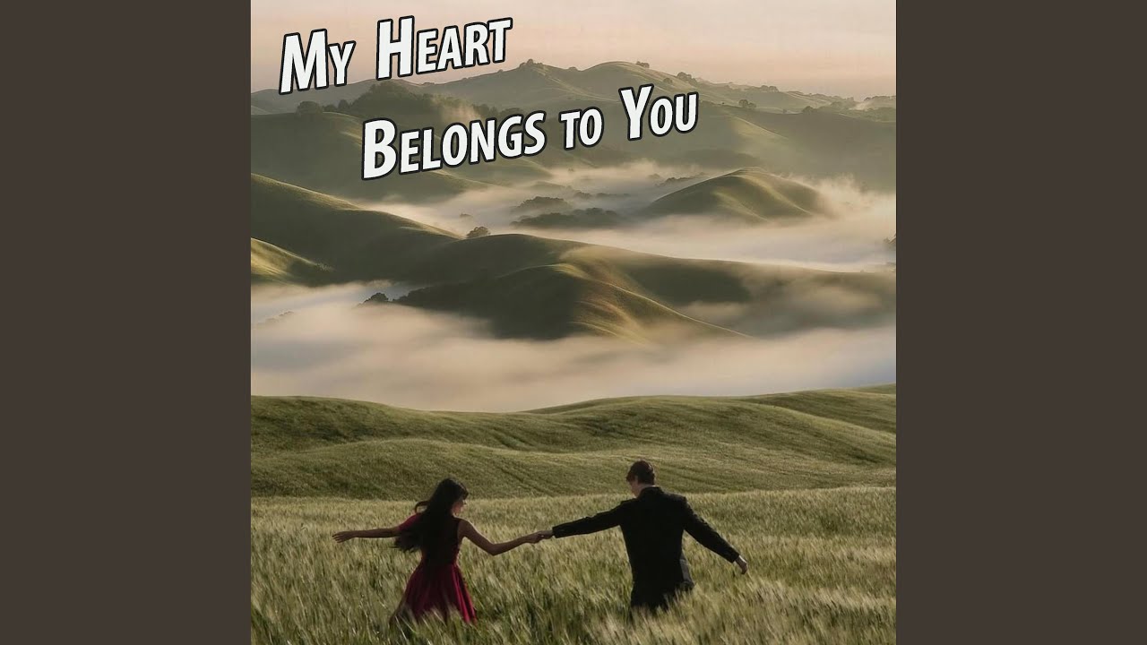 My Heart Belongs to You