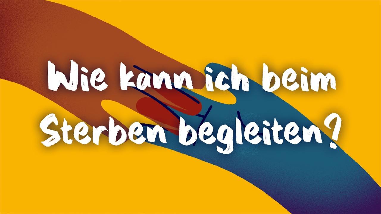 Wie kann ich beim Sterben begleiten?