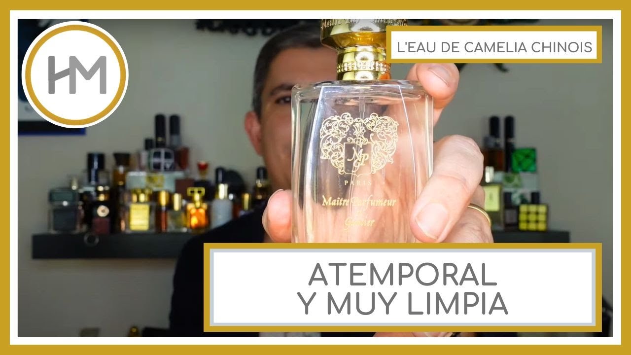 L'EAU DE CAMELIA CHINOIS. MAITRE PARFUMEUR ET GANTIER. RESEÑA (ESPAÑOL)