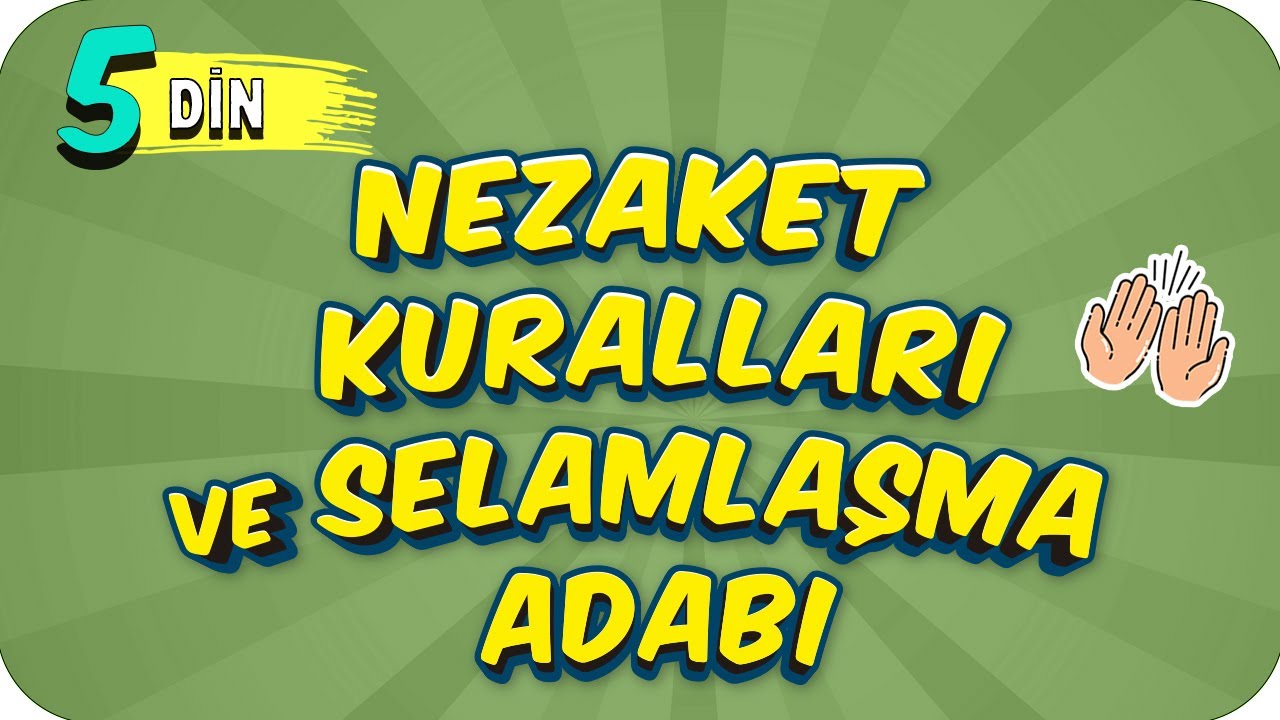 5. Sınıf Din: Nezaket Kuralları ve Selamlaşma Adabı #2022