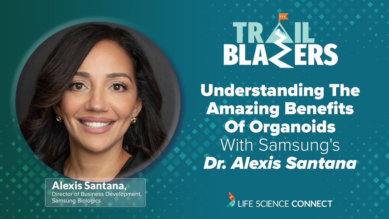 Understanding The Amazing Benefits Of Organoids With Samsung's Dr. Alexis Santana