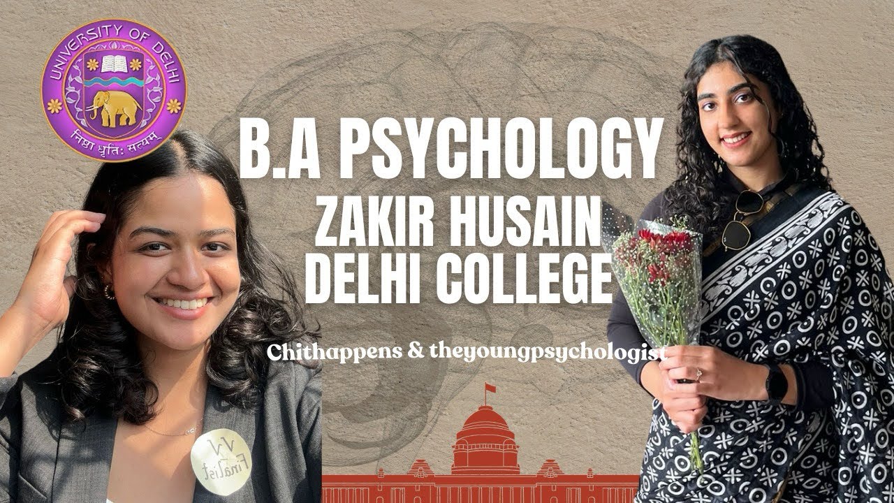 BA Psychology at Delhi University | Zakir Husain Delhi College | @the.young.psychologist