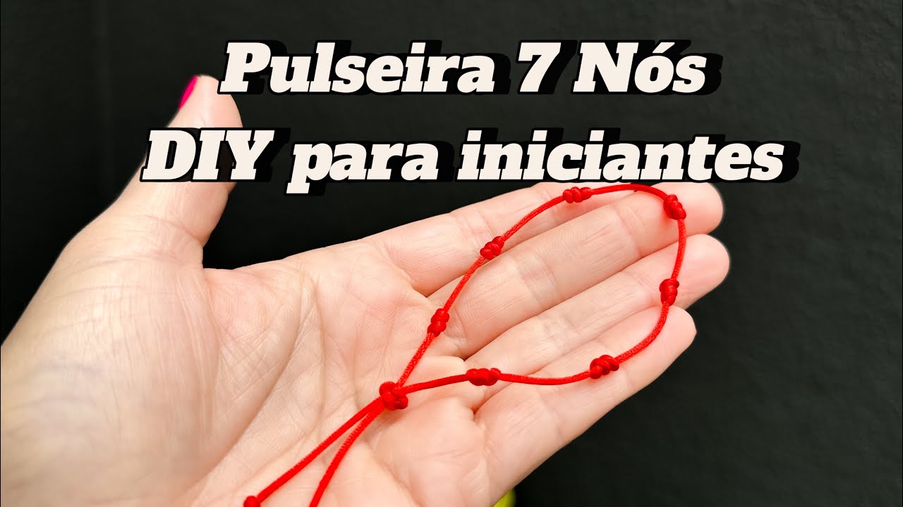 PULSEIRA 7 NÓS - DIY PARA INICIANTES - 7 knots bracelet #diy #pulseira #comofazerbijuterias