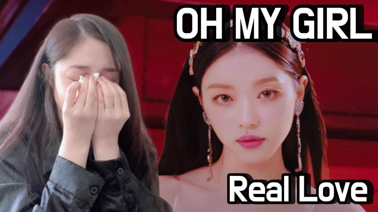 [Reaction] (MV)오마이걸(OH MY GIRL)_Real Love