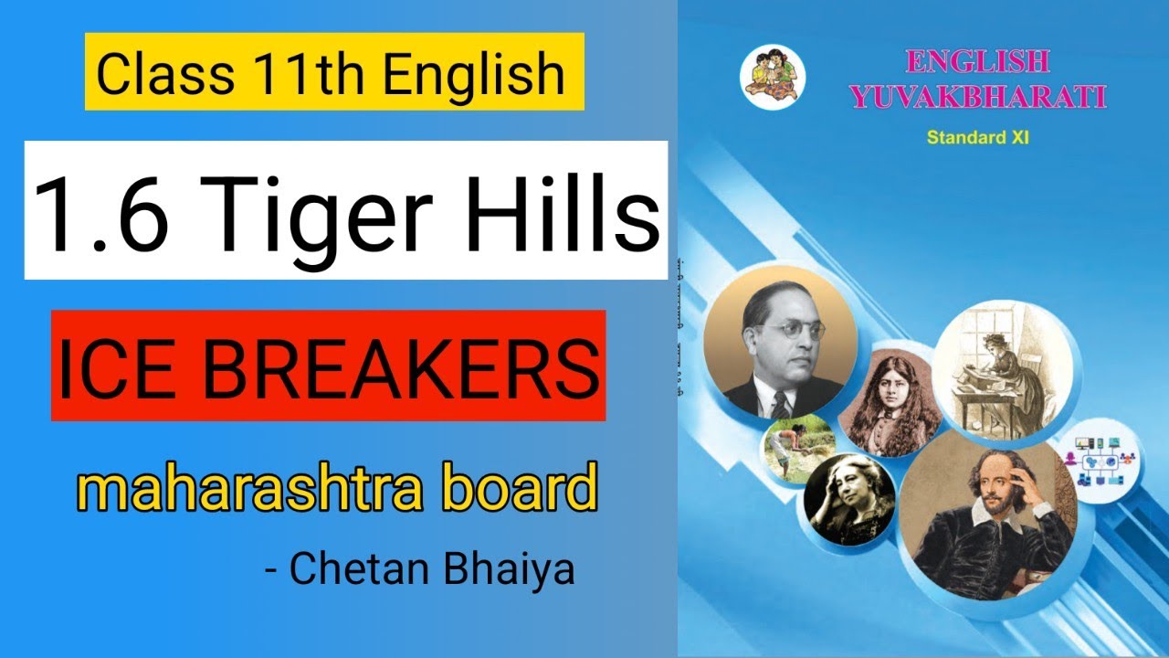 11th English 1.6 Tiger Hills – Ice Breakers | Maharashtra Board | Easy Explanation
