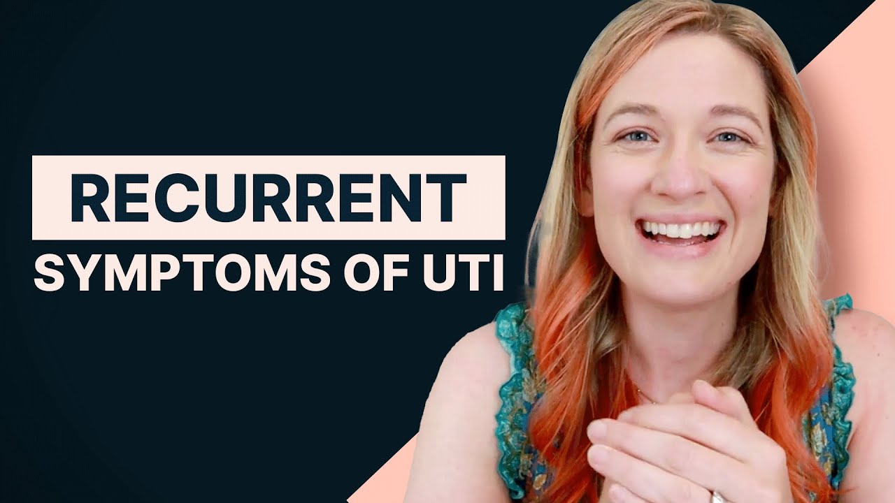 Treating Patients With SYMPTOMS OF RECURRENT UTI