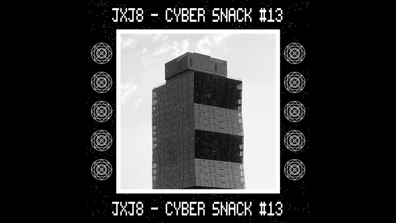 JXJ8 - Cyber Snack 13 (Proper Techno Mix)