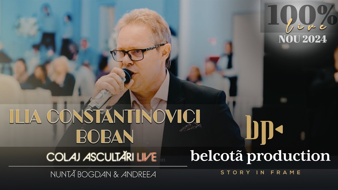 Ilia Constantinovici & Boban - Colaj Ascultari LIVE 🎵 Nunta Bogdan & Andreea ● NOU 2024