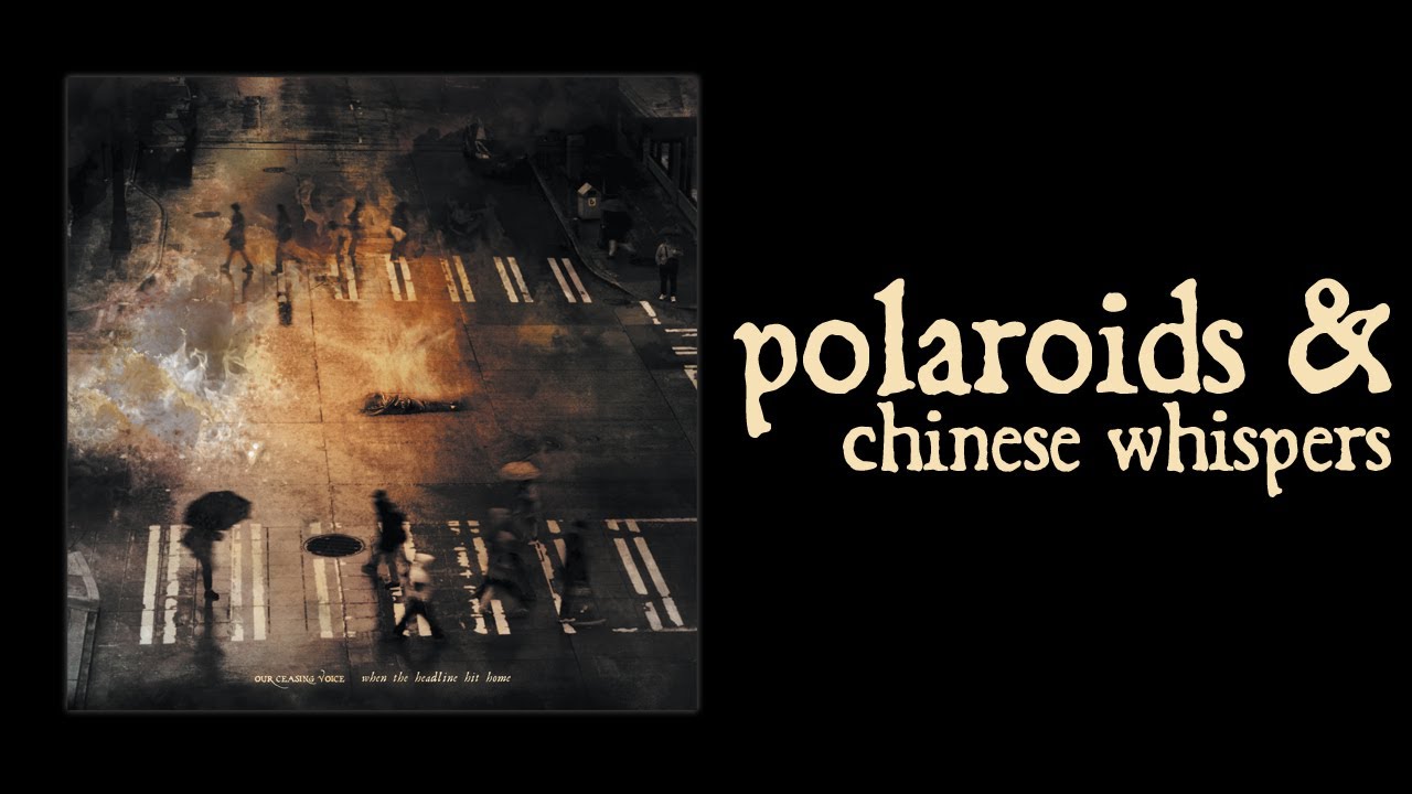 Our Ceasing Voice - Polaroids and Chinese Whispers (Official Stream / Lyric Video)