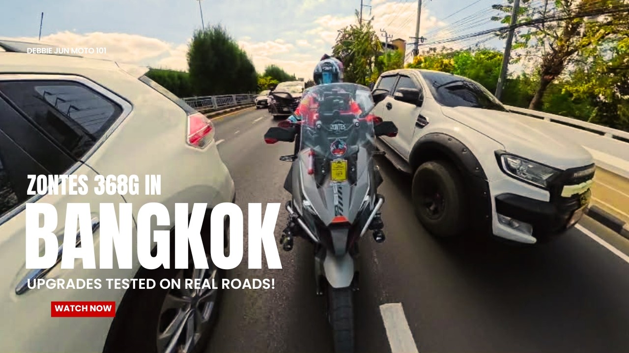 Zontes 368G in Bangkok - Upgrade Tested on Real Roads!