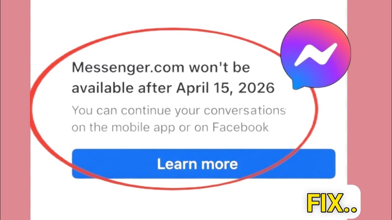Remediere..Messenger com nu va fi disponibil după 15 aprilie 2026 || Remediere..Messenger com nu va