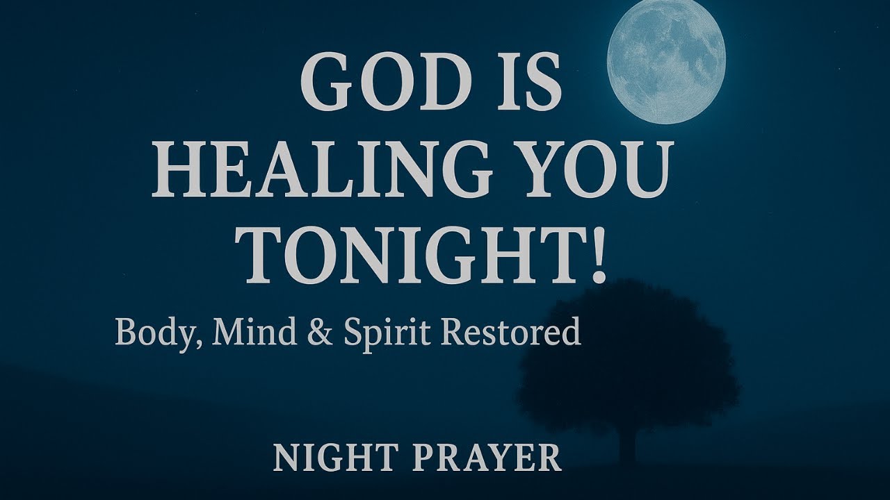 God Will Heal You Tonight 🙏 Powerful Night Prayer for Healing, Restoration, Peace & Deep Rest