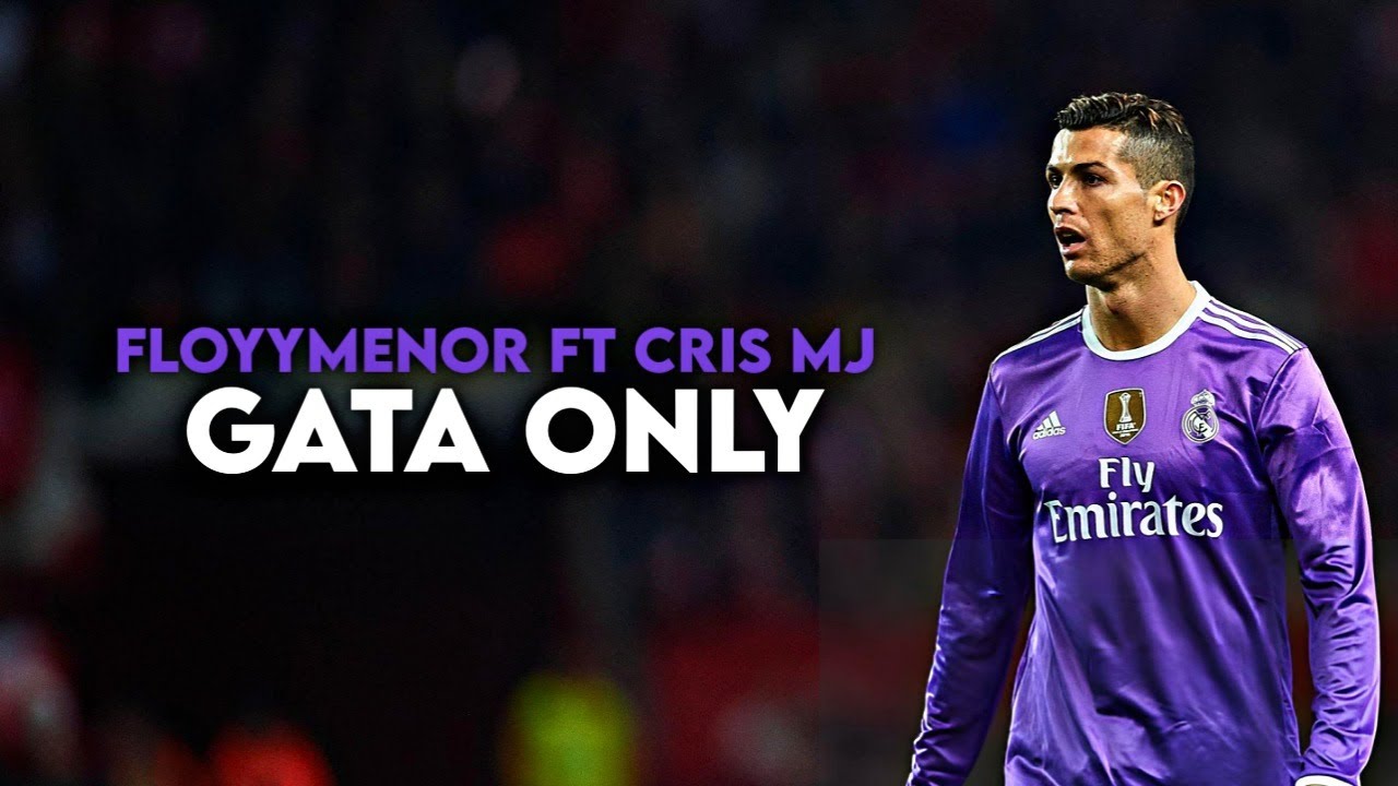 Cristiano Ronaldo ► GATA ONLY - FloyyMenor FT Cris MJ ● Skills & Goals | HD