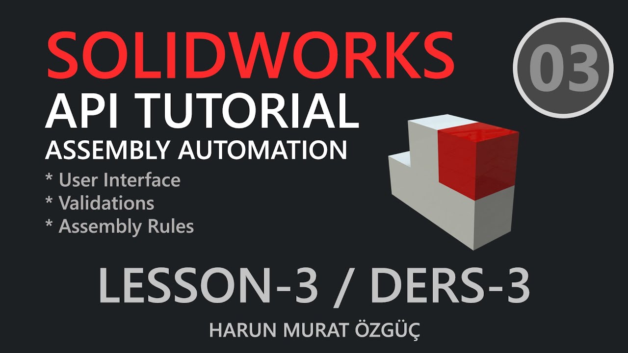 SolidWorks API Tutorial C# Lesson/Ders-3 (Assembly Design 1/3)