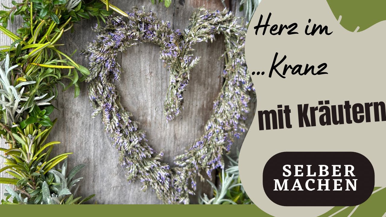 Herz und Kräuterkranz in Kombination 💚 DIY 💚 duftend und schön 😁