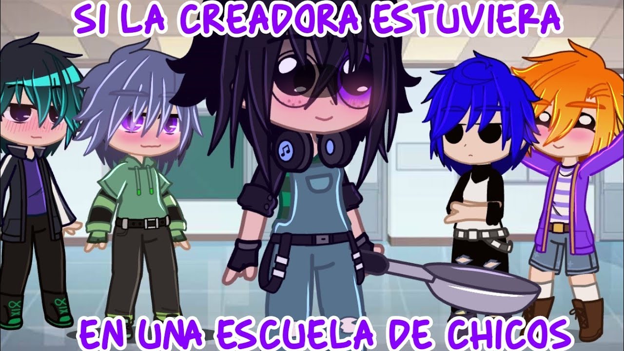si la creadora estuviera en una escuela de chicos || castigo por no publicar videos