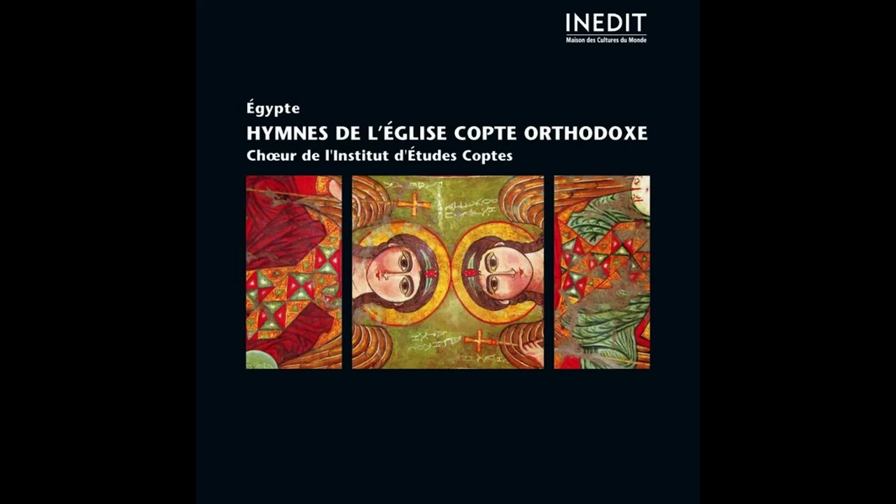 Egypt: Coptic Orthodox Church Hymns, Choir of the Institute of Coptic Studies [2015]