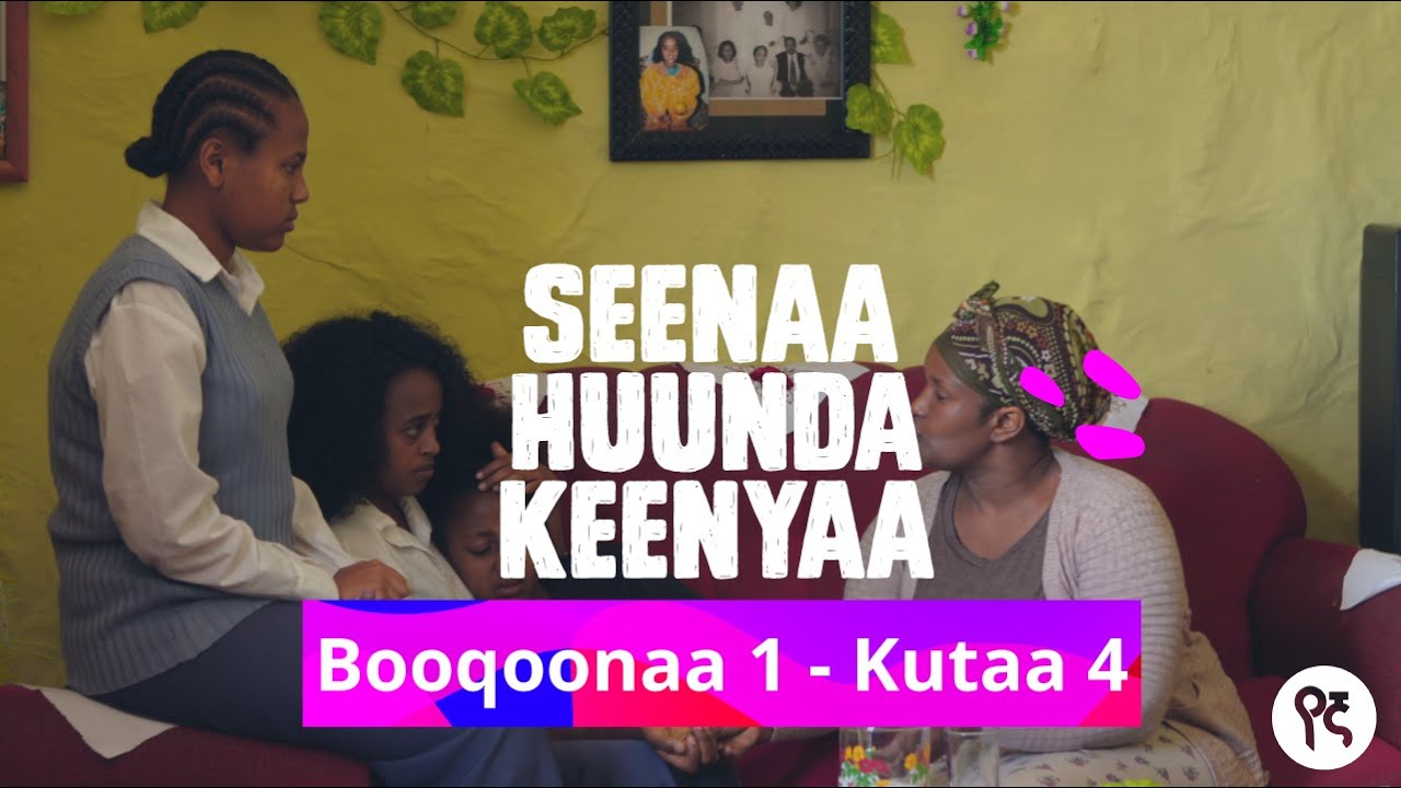 Seenaa Huunda kenyaa | Booqoonaa 1, Kutaa 4