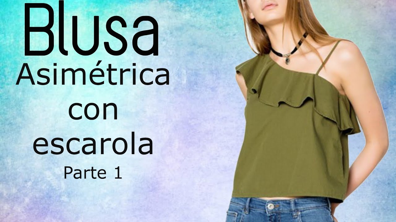 APRENDE COMO HACER UNA BLUSA ASIMÉTRICA CON ESCAROLA  (PARTE 1)