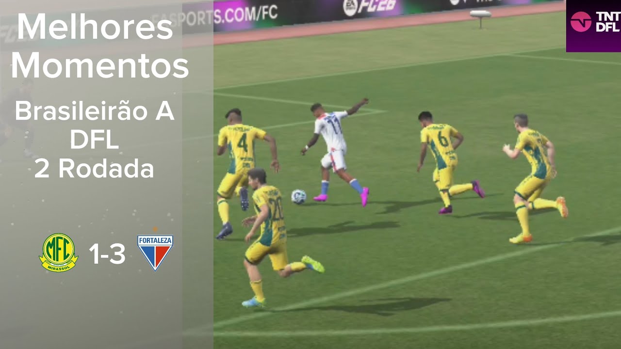 SHOWW! Fortaleza convidado indigesto vence 3 x 1 Mirassol- 2 Rodada, Brasileirão A DFL 2025