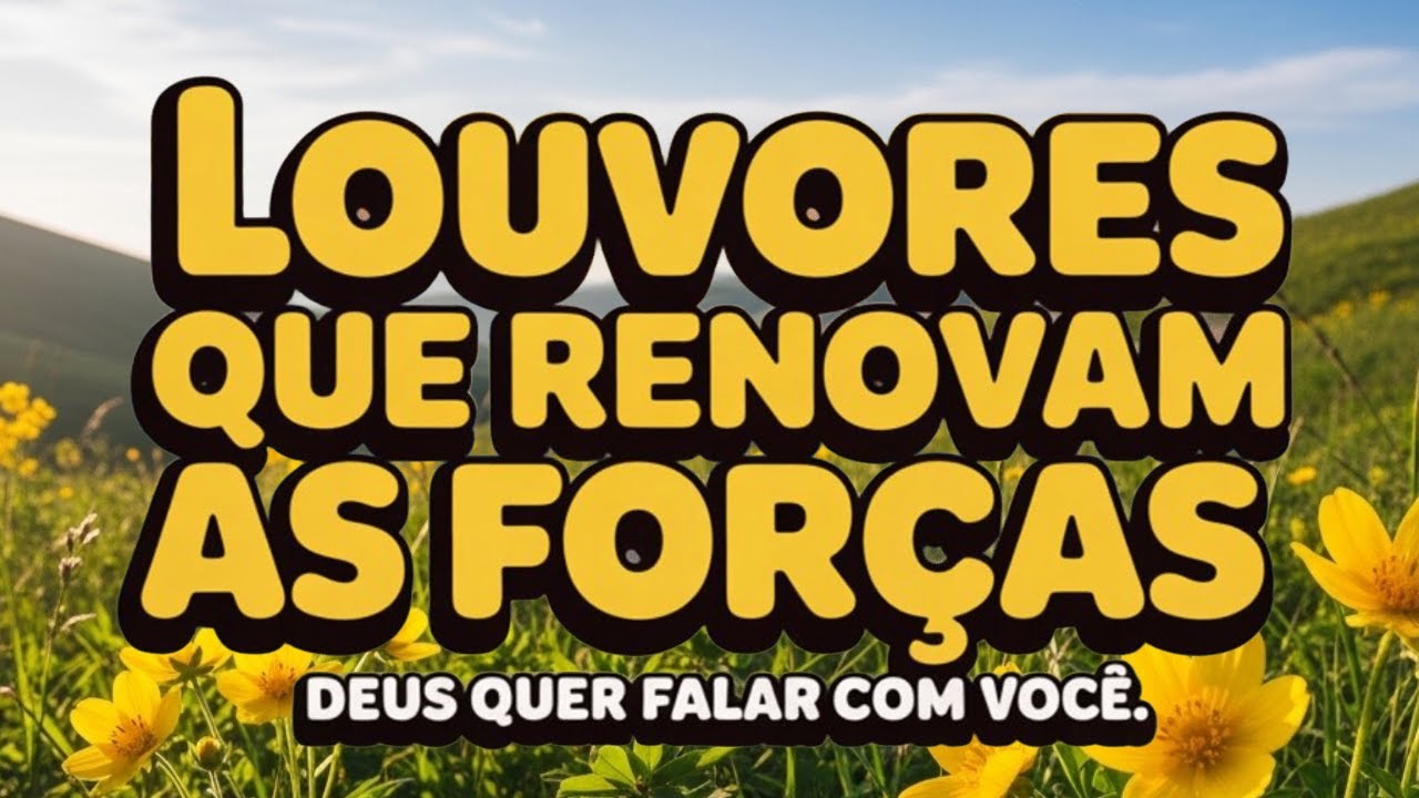 LOUVORES 2026 – DEUS VAI MELHORAR TODA SITUAÇÃO HOJE 🙏