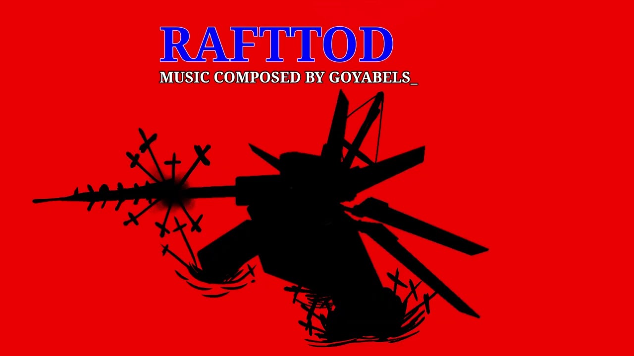 RAFTTOD OST - THE HELL IS FALLING APART | V1 Chase theme