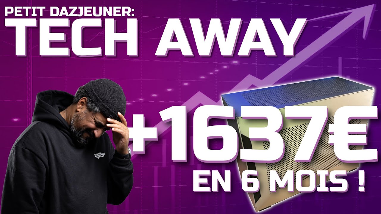 TECH AWAY : Le Prix De Mon PC a EXPLOSÉ En 6 Mois !