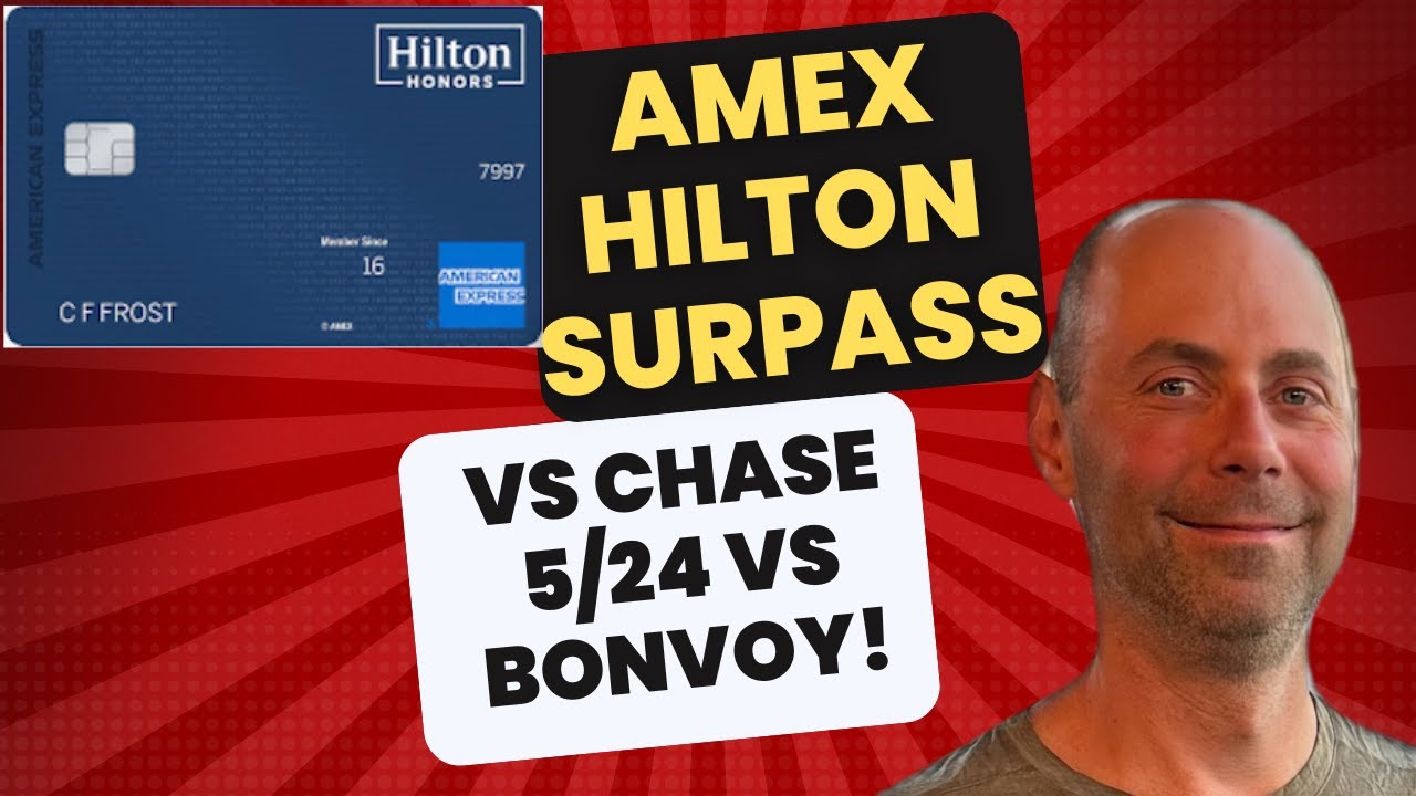 Amex Hilton Surpass против Chase 24 мая против Marriott Bonvoy!