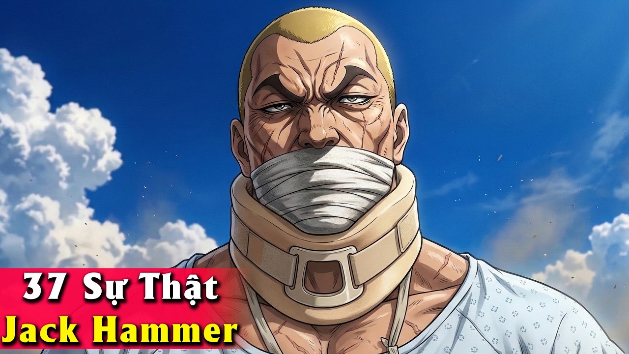 37 Sự Thật Jack Hammer - Baki