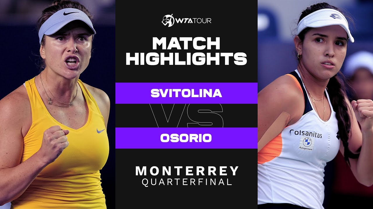 Elina Svitolina vs. Camila Osorio | 2022 Monterrey Quarterfinals | WTA Match Highlights