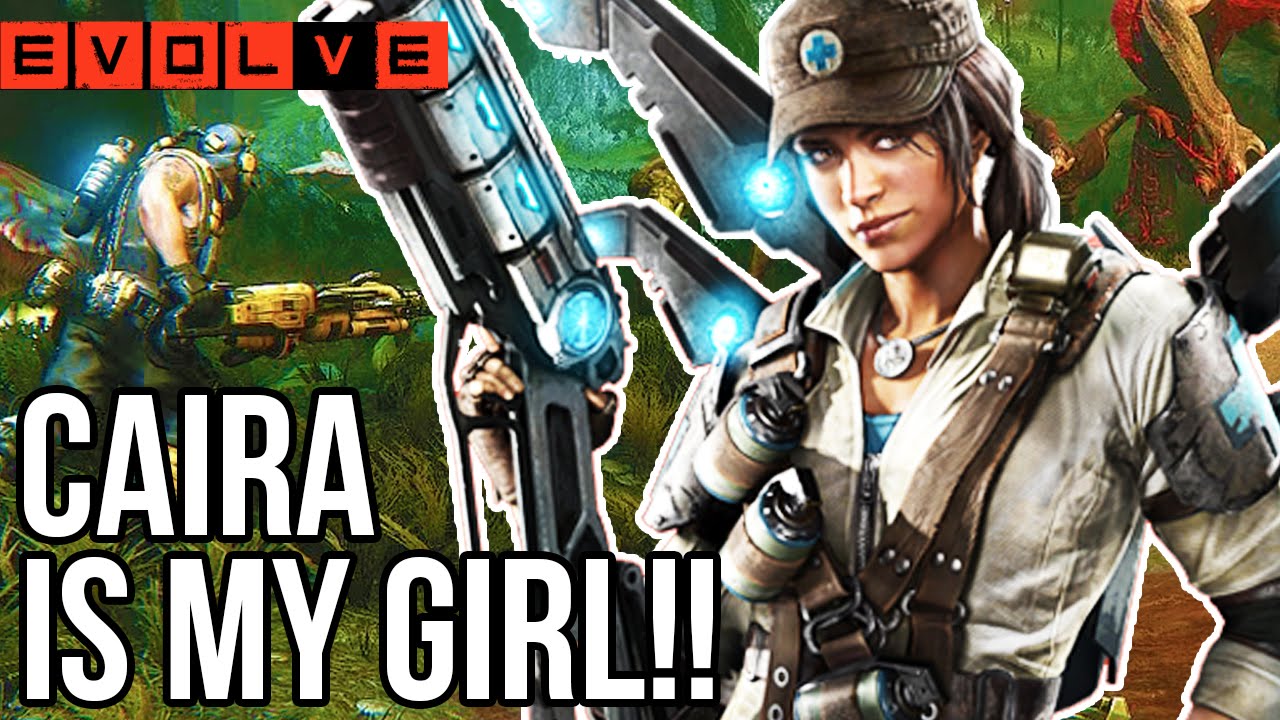 CAIRA IS MY GIRL!! - Evolve Gameplay Walkthrough - Multiplayer - Part 10!! (XB1 HD)