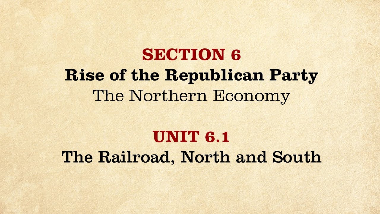 MOOC | The Railroad, North and South | The Civil War and Reconstruction, 1850-1861 | 1.6.1