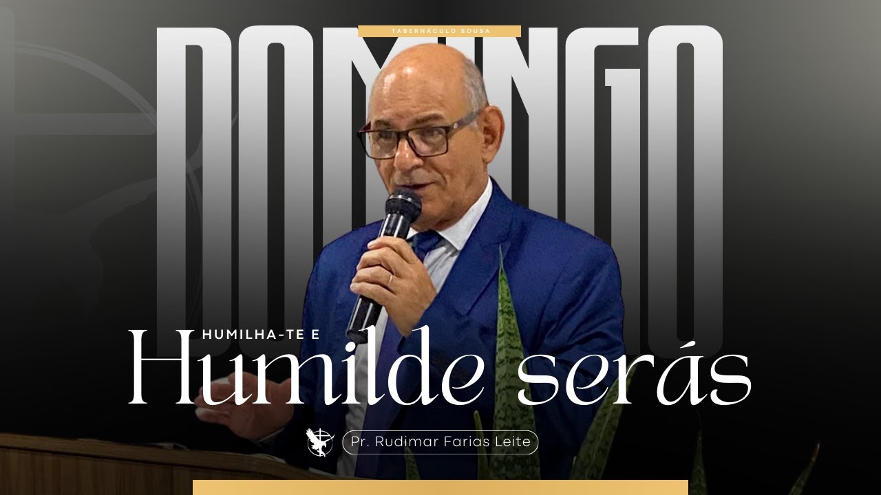 Humilha-te e humilde serás - Pr. Rudimar Farias - 25/01/2026 - Sousa - PB
