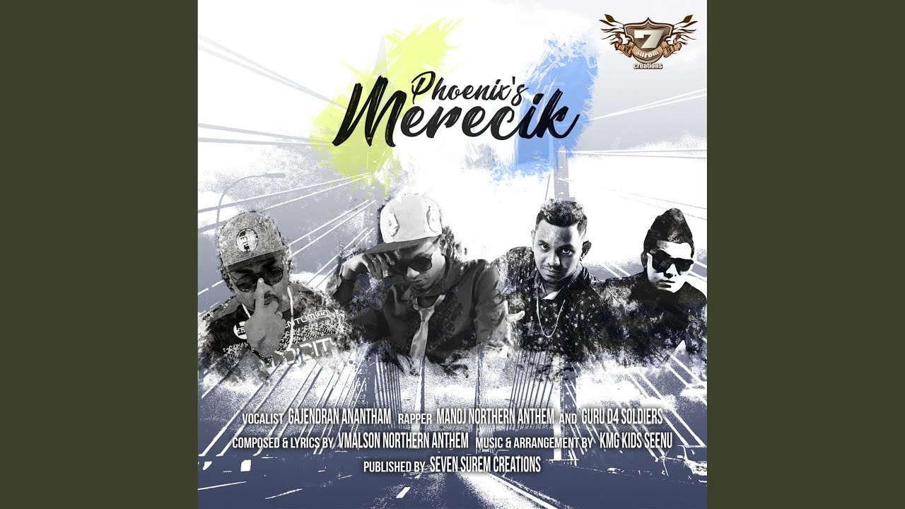 Phoenix's Merecik (Ft Manoj & Guru D4)