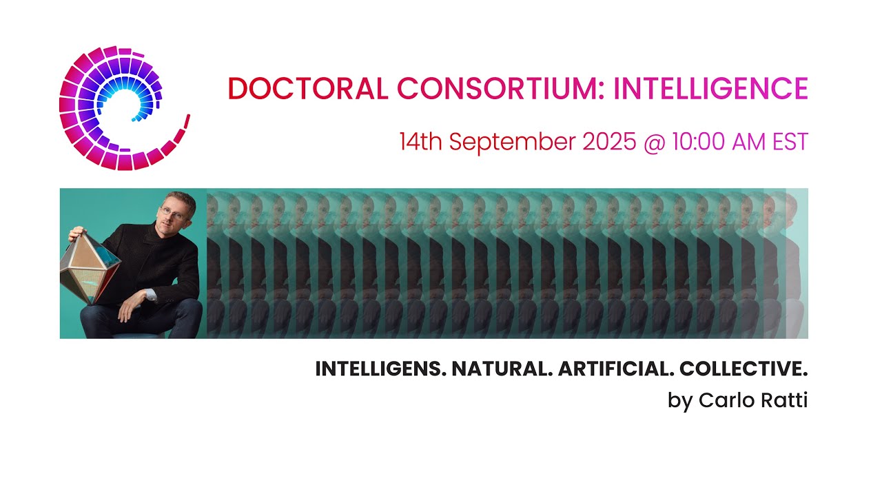 DOCTORAL CONSORTIUM: INTELLIGENCE - Carlo Ratti 