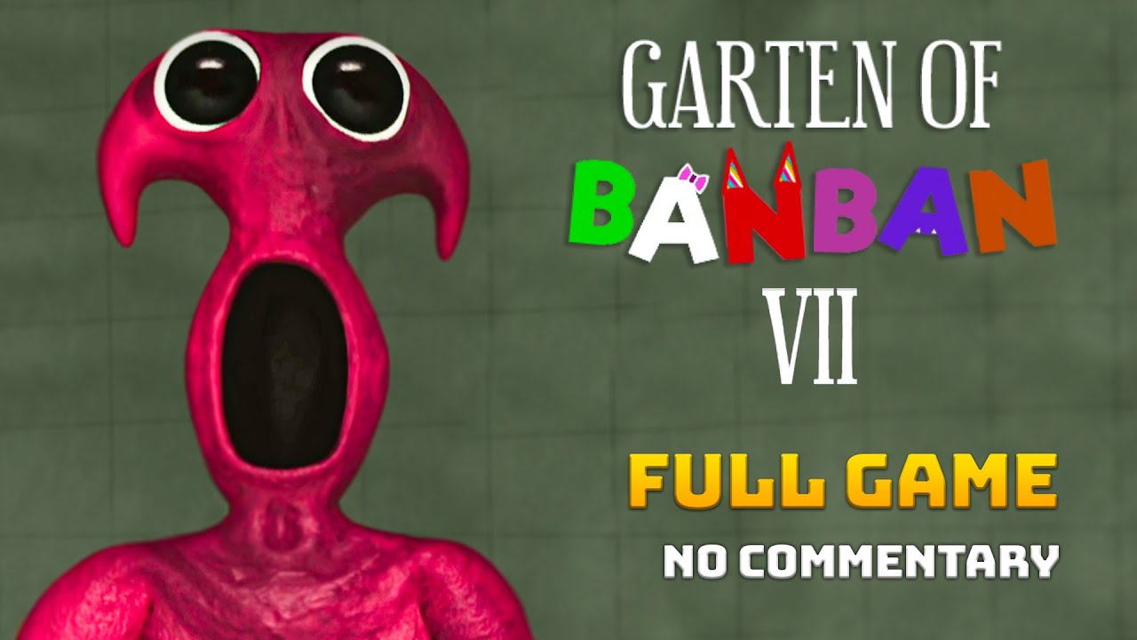 Garten of Banban 7 | Full Gameplay Walkthrough | No Commentary