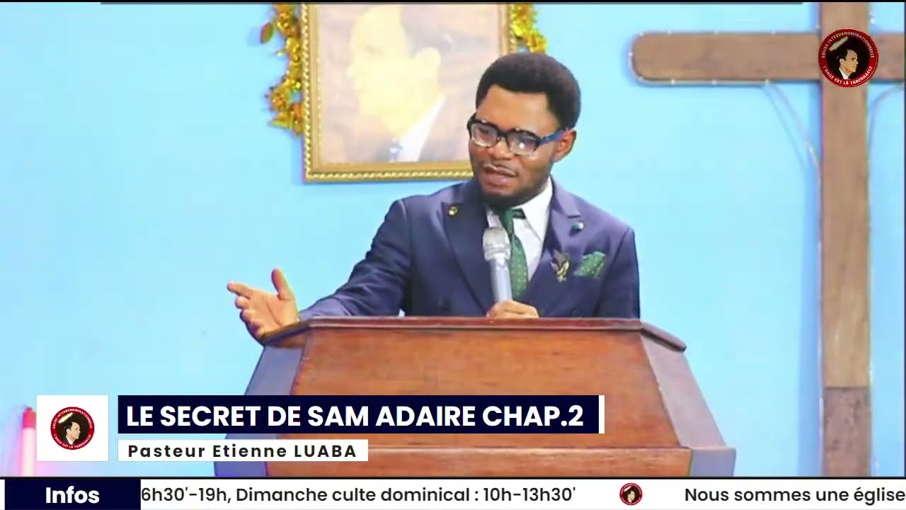 LE SECRET DE SAM ADAIRE CHAP.2 - PASTEUR ETIENNE LUABA - CULTE DOMINICAL DU 08.02.2026