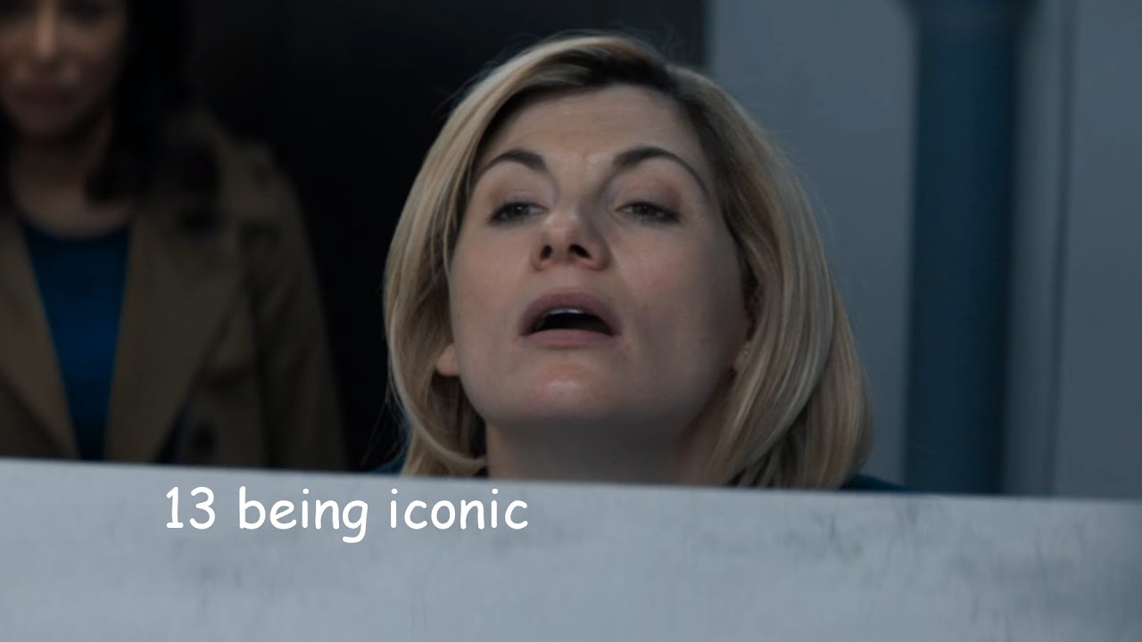 the 13th doctor being iconic for 6 minutes